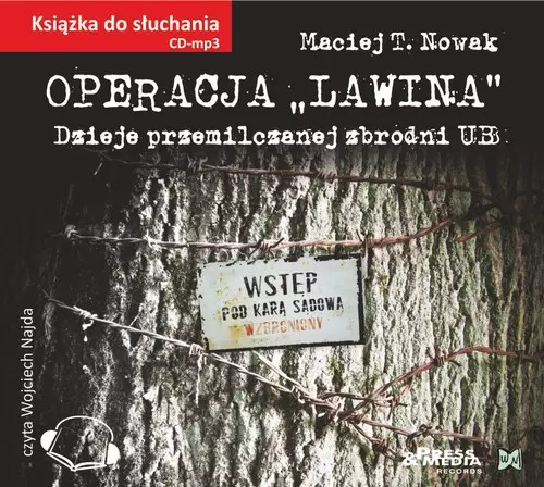 Operacja "Lawina". Dzieje przemilczanej zbrodni UB, Maciej T. Nowak - audiobook płyta CD