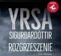 Pakiet islandzkich kryminałów: Porachunki, Rozgrzeszenie, Odziedziczone zło. Yrsa Sigurdardóttir - audiobooki 3 płyty CD