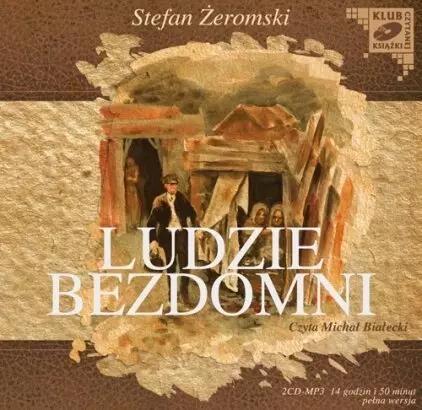 Ludzie bezdomni, Stefan Żeromski - audiobook płyta CD