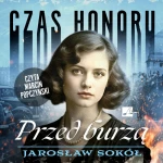 Czas honoru. Przed burzą, Jarosław Sokół - audiobook płyta CD