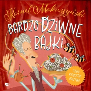 Bardzo dziwne bajki, Kornel Makuszyński - audiobook płyta CD