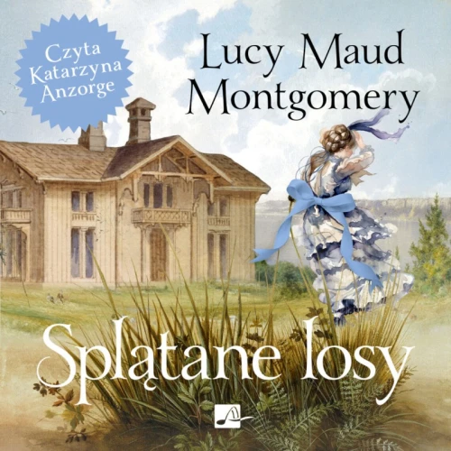 Splątane losy, Lucy Maud Montgomery - audiobook płyta CD