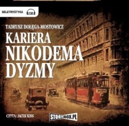  Kariera Nikodema Dyzmy, Tadeusz Dołęga-Mostowicz - audiobook płyta CD