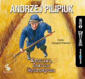 Kroniki Jakuba Wędrowycza, Andrzej Pilipiuk - audiobook na płycie CD mp3