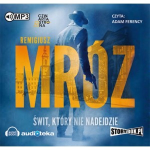 Świt, który nie nadejdzie, Remigiusz Mróz - audiobook płyta CD mp3