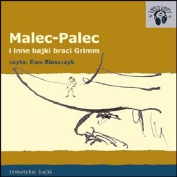 Malec-Palec i inne bajki braci Grimm - audiobook dla dzieci 