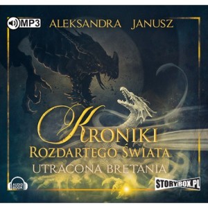 Kroniki rozdartego świata. Tom 2. Utracona Bretania, Aleksandra Janusz - audiobook na płycie CD mp3