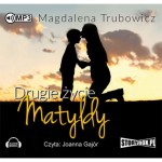 Drugie życie Matyldy, Magdalena Trubowicz - audiobook płyta CD mp3