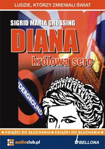 Diana - królowa serc, Sigrid Maria Grossing - audiobook płyty CD - audio