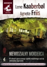 Niewidzialny morderca, Lene Kaaberbol, Agnete Friis - audiobook płyta CD - mp3