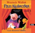 Pan Kuleczka cz. 3, Wojciech Widłak - audiobook płyta CD mp3