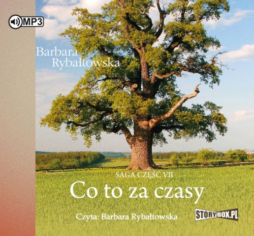 Co to za czasy. Saga, część VII, Barbara Rybałtowska - audiobook płyta CD mp3