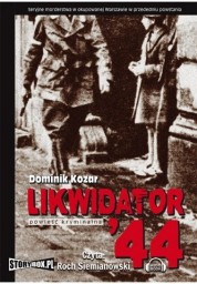Likwidator '44, Dominik Kozar - audiobook CD mp3