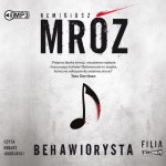 Behawiorysta, Remigiusz Mróz - audiobook CD mp3