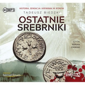 Ostatnie srebrniki, Tadeusz Biedzki - audiobook na płycie CD mp3