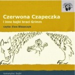 Czerwona czapeczka i inne bajki braci Grimm czyta Ewa Błaszczyk - audiobook płyta CD - audio