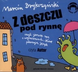 Z deszczu pod rynnę, czyli jeszcze raz o wyrażeniach, które pokazują język, Marcin Brykczyński - audiobook płyta CD - audio