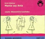 Mania czy Ania, Erich Kastner - audiobook płyta CD - audio