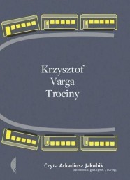 Trociny, Krzysztof Varga - audiobook płyta CD