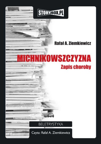 Michnikowszczyzna. Zapis choroby, Rafał A. Ziemkiewicz - audiobook CD mp3