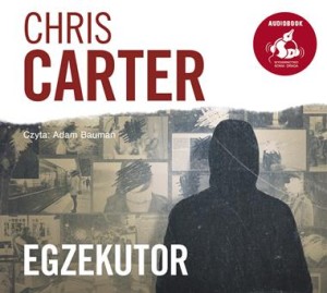 Egzekutor, Chris Carter - audiobook na płycie CD mp3