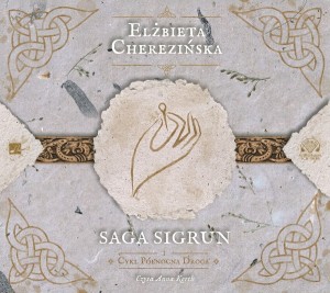 Północna droga, tom 1, Saga Sigrun, Elżbieta Cherezińska - audiobook płyta CD mp3