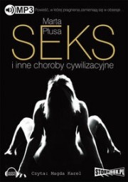 Seks i inne choroby cywilizacyjne, Marta Płusa - audiobook płyta CD mp3