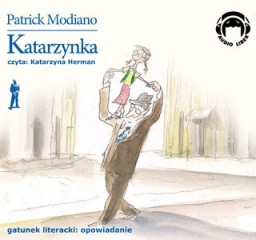 Katarzynka, Patrick Modiano, audiobook CD audio