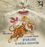 Dorotka u Króla Gnomów, L. Frank Baum - audiobook płyta CD - mp3