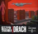 Drach. Edycyjŏ ślōnskŏ. Szczepan Twardoch - audiobook CD mp3