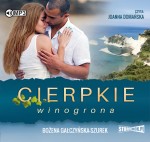 Cierpkie winogrona, Bożena Gałczyńska-Szurek - audiobook CD mp3