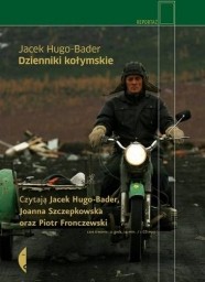 Dzienniki kołymskie, Jacek Hugo-Bader - audiobook CD mp3