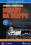 Desant na Dieppe, Andrzej Perepeczko - audiobook płyty CD - audio