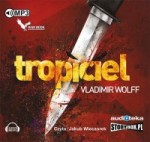 Tropiciel, Vladimir Wolff - audiobook płyta CD mp3