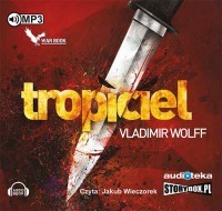 Tropiciel, Vladimir Wolff - audiobook płyta CD mp3