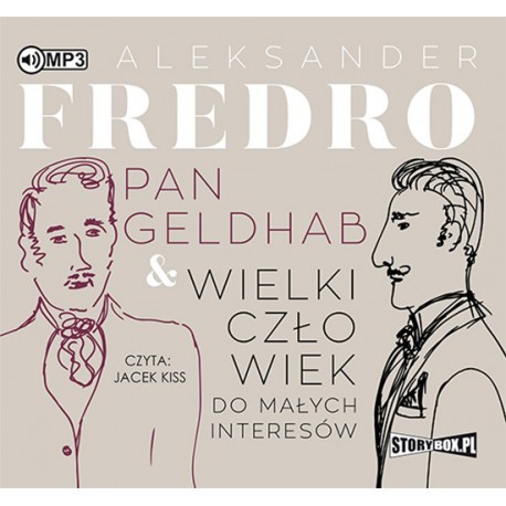 Pan Geldhab. Wielki człowiek do małych interesów, Aleksander Fredro - audiobook na płycie CD mp3