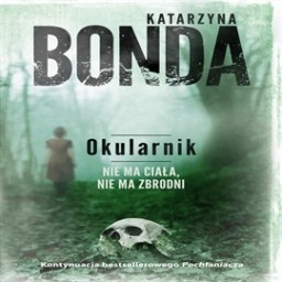 Okularnik, Katarzyna Bonda - audiobook CD mp3
