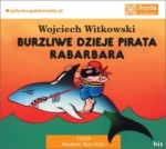 Burzliwe dzieje Pirata Rabarbara, Wojciech Witkowski - audiobook płyta CD - audio