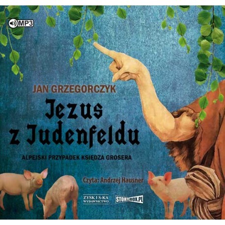 Jezus z Judenfeldu. Alpejski przypadek księdza Grosera, Jan Grzegorczyk - audiobook na płycie CD mp3