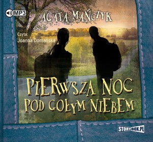 Pierwsza noc pod gołym niebem, Agata Mańczyk - audiobook na płycie CD mp3