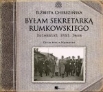 Byłam sekretarką Rumkowskiego. Dzienniki Etki Daum. Elżbieta Cherezińska - audiobook CD mp3