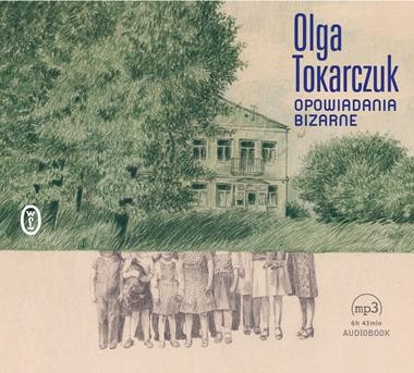 Opowiadania bizarne, Olga Tokarczuk - audiobook na płycie CD mp3