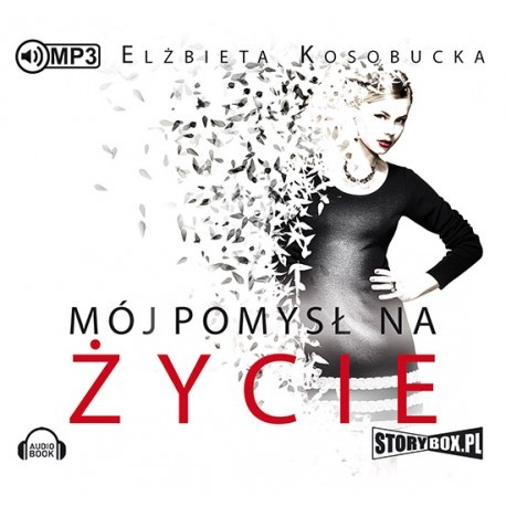 Mój pomysł na życie, Elżbieta Kosobucka - audiobook płyta CD mp3