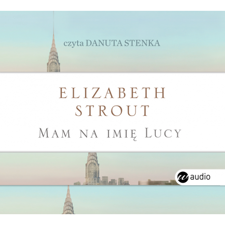 Mam na imię Lucy, Elizabeth Strout - audiobook na płycie CD mp3
