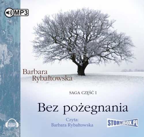 Bez pożegnania. Saga, część I, Barbara Rybałtowska - audiobook płyta CD - mp3
