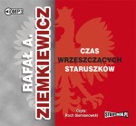 Czas wrzeszczących staruszków, Rafał A. Ziemkiewicz - audiobook CD mp3