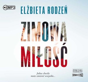 Zimowa miłość, Elżbieta Rodzeń - audiobook CD mp3
