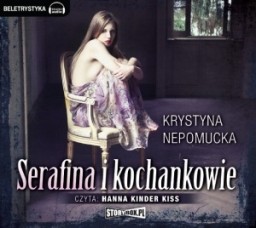 Serafina i kochankowie, Krystyna Nepomucka - audiobook CD mp3