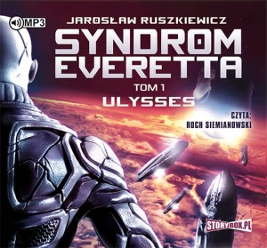Syndrom Everetta, tom 1. Ulysses, Jarosław Ruszkiewicz - audiobook płyta CD mp3