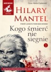 Kogo śmierć nie sięgnie, tom 2, Hilary Mantel - audiobook płyta CD - mp3